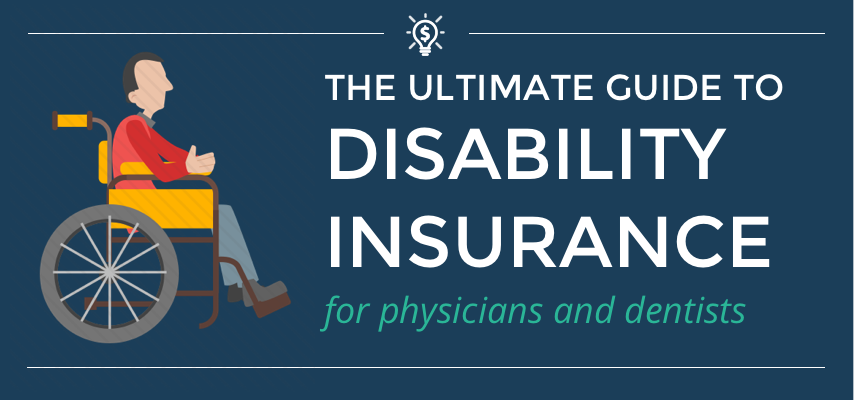 The Ultimate Guide to Disability Insurance for Physicians ...